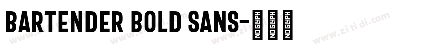 Bartender Bold Sans字体转换 Bartender Bold Sans字体转换